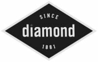 DIAMOND SINCE 1881