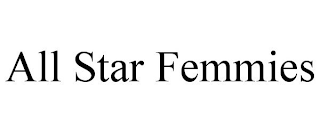 ALL STAR FEMMIES