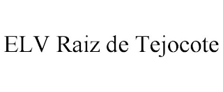 ELV RAIZ DE TEJOCOTE