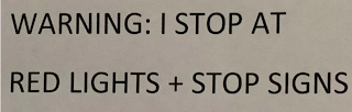 WARNING: I STOP AT RED LIGHTS + STOP SIGNS