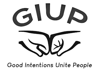 GIUP GOOD INTENTIONS UNITE PEOPLE