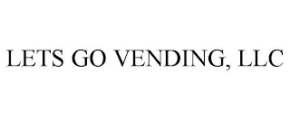 LET'S GO VENDING, LLC