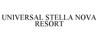 UNIVERSAL STELLA NOVA RESORT