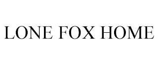 LONE FOX HOME