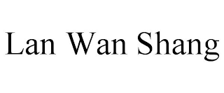 LAN WAN SHANG