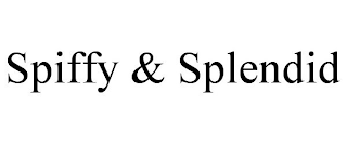 SPIFFY & SPLENDID