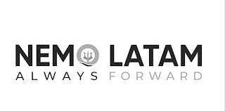 NEMO LATAM ALWAYS FORWARD