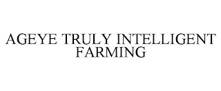 AGEYE TRULY INTELLIGENT FARMING