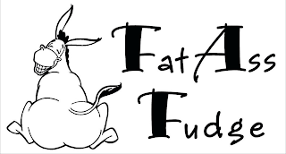 FAT ASS FUDGE