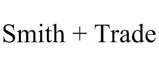 SMITH + TRADE