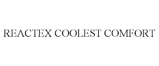 REACTEX COOLEST COMFORT