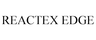 REACTEX EDGE