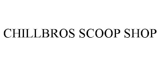 CHILLBROS SCOOP SHOP