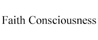 FAITH CONSCIOUSNESS