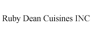 RUBY DEAN CUISINES INC