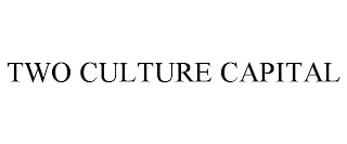 TWO CULTURE CAPITAL