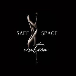 SAFE SPACE EROTICA