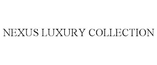 NEXUS LUXURY COLLECTION