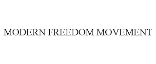 MODERN FREEDOM MOVEMENT