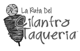 LA RUTA DEL CILANTRO TAQUERIA