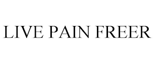 LIVE PAIN FREER