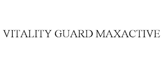 VITALITY GUARD MAXACTIVE