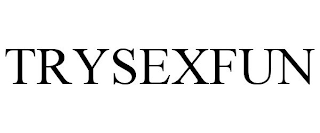 TRYSEXFUN