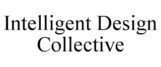 INTELLIGENT DESIGN COLLECTIVE