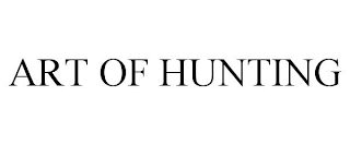 ART OF HUNTING