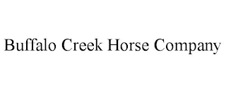 BUFFALO CREEK HORSE COMPANY