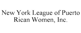 NEW YORK LEAGUE OF PUERTO RICAN WOMEN, INC.