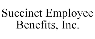 SUCCINCT EMPLOYEE BENEFITS, INC.