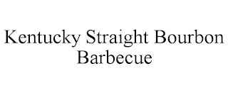 KENTUCKY STRAIGHT BOURBON BARBECUE