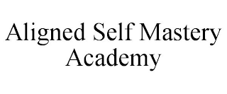 ALIGNED SELF MASTERY ACADEMY