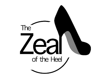 THE ZEAL OF THE HEEL