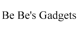 BE BE'S GADGETS