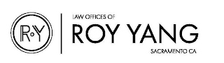 R Y LAW OFFICES OF ROY YANG SACRAMENTO CA