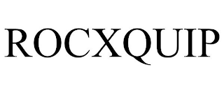 ROCXQUIP