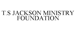 T.S JACKSON MINISTRY FOUNDATION