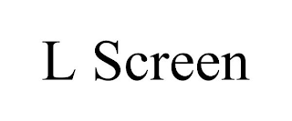 L SCREEN