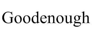 GOODENOUGH