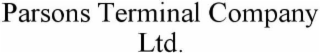 PARSONS TERMINAL COMPANY, LTD.