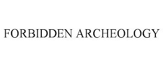 FORBIDDEN ARCHEOLOGY