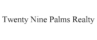 TWENTY NINE PALMS REALTY