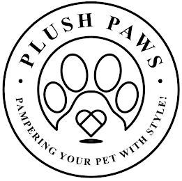 PLUSH PAWS PAMPERING YOUR PET WITH STYLE!