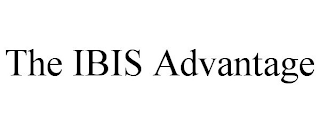 THE IBIS ADVANTAGE