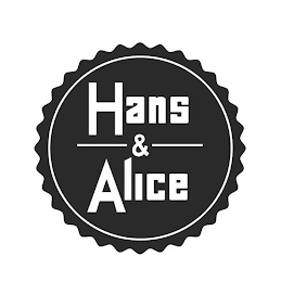 HANS & ALICE