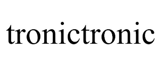 TRONICTRONIC