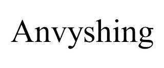 ANVYSHING