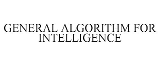 GENERAL ALGORITHM FOR INTELLIGENCE